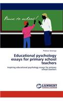 Educational Pyschology Essays for Primary School Teachers