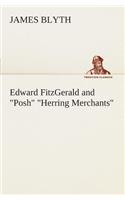 Edward FitzGerald and Posh Herring Merchants