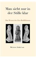 Man sieht nur in der Stille klar