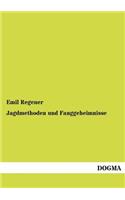 Jagdmethoden und Fanggeheimnisse