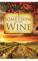 Something in the Wine: (English)