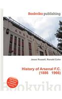 History of Arsenal F.C. (1886 1966): (English)