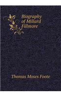 Biography of Millard Fillmore