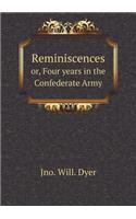 Reminiscences or, Four years in the Confederate Army