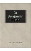 Dr Benjamin Rush