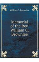 Memorial of the Rev. William C. Brownlee