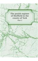 The parish register of Sheffield in the county of York Part 2