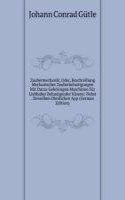 Zaubermechanik; Oder, Beschreibung Mechanischer Zauberbelustigungen Mit Darzu Gehoringen Maschinen Fur Liebhaber Belustigender Kunste: Nebst . Derselben Dienlichen App (German Edition)