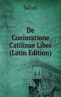 De Coniuratione Catilinae Liber (Latin Edition)