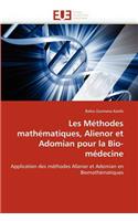Les M�thodes Math�matiques, Alienor Et Adomian Pour La Bio-M�decine