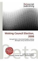 Woking Council Election, 2008