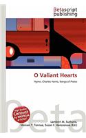 O Valiant Hearts: (English)