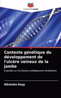 Contexte génétique du développement de l'ulcère veineux de la jambe