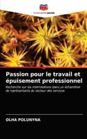 Passion pour le travail et épuisement professionnel