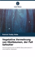 Vegetative Vermehrung von Obstbäumen, der Fall Safoutier