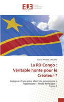 RD Congo: Véritable honte pour le Créateur ?