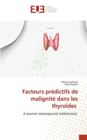 Facteurs prédictifs de malignité dans les thyroîdes