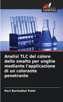 Analisi TLC del colore dello smalto per unghie mediante l'applicazione di un colorante penetrante