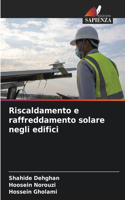 Riscaldamento e raffreddamento solare negli edifici