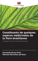 Constituants de quelques espèces médicinales de la flore brésilienne