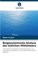 Biogeochemische Analyse des östlichen Mittelmeers