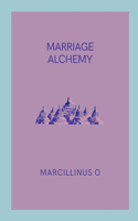 Marriage Alchemy