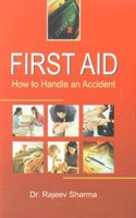 First Aid (How to Handle an Accident)