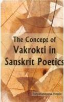 The Concept of Vakrokti in Sanskrit Poetics