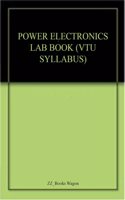 POWER ELECTRONICS LAB BOOK (VTU SYLLABUS)