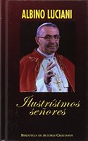 Ilustrisimos senores: Cartas del patriarca de Venecia