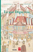 Lo que Degas veia