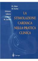 La Stimolazione Cardiaca Nella Pratica Clinica