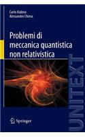 Problemi Di Meccanica Quantistica Non Relativistica