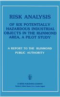 Risk Analysis of Six Potentially Hazardous Industrial Objects in the Rijnmond Area
