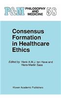 Consensus Formation in Healthcare Ethics