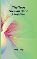 True Grecian Bend