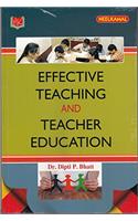 Effective Teaching and Teacher Education