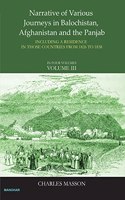 Narrative of Various Journeys in Balochistan, Afghanistan and the Panjab: Including a Residence in those Countries from 1826 to 1838 (Vol. 3)