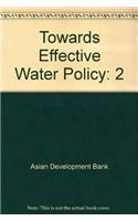 Towards Effective Water Policy/Volume 2