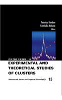 Progress in Experimental and Theoretical Studies of Clusters