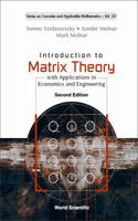 Introduction to Matrix Theory: With Applications in Economics and Engineering (Second Edition)