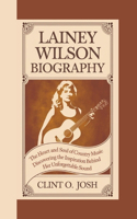 Lainey Wilson Biography