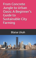 From Concrete Jungle to Urban Oasis