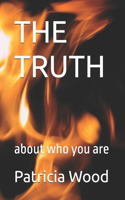 Truth: about who you are