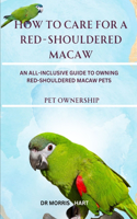 How to Care for a Red-Shouldered Macaw