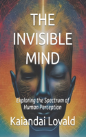 Invisible Mind