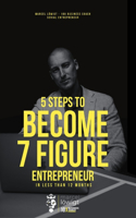 5 Steps to Become 7 Figure Entrepreneur