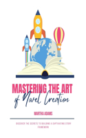Mastering the Art of Novel Creation