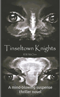 Tinseltown Knights- A Novel