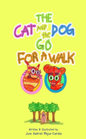 Cat and The Dog Go for a Walk